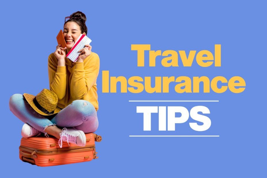 Top Travel Insurance Tips Every First-Time Traveler Should Know