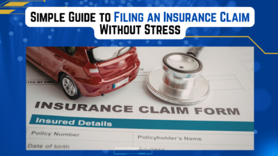 Simple Guide to Filing an Insurance Claim Without Stress