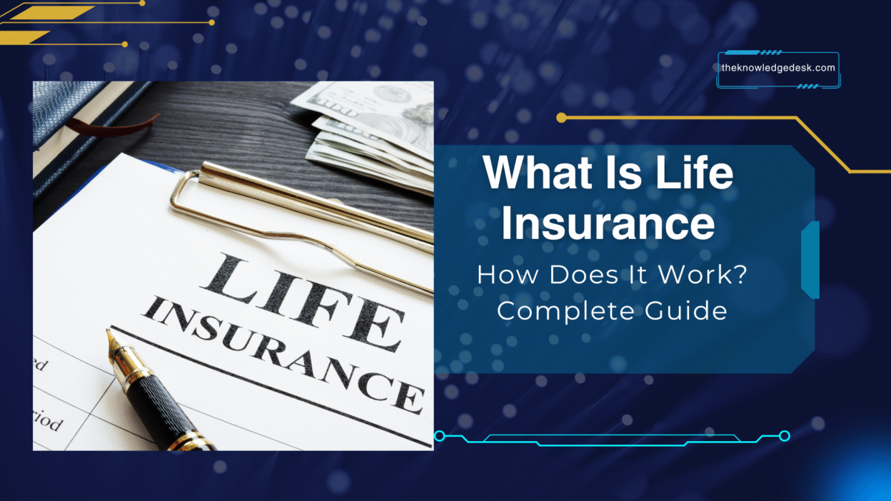 What Is Life Insurance and How Does It Work? Complete Guide