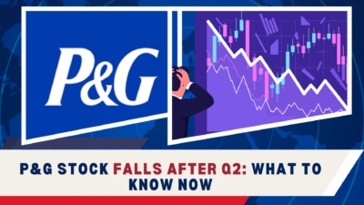 P&G Stock Falls After Q2: What to Know Now