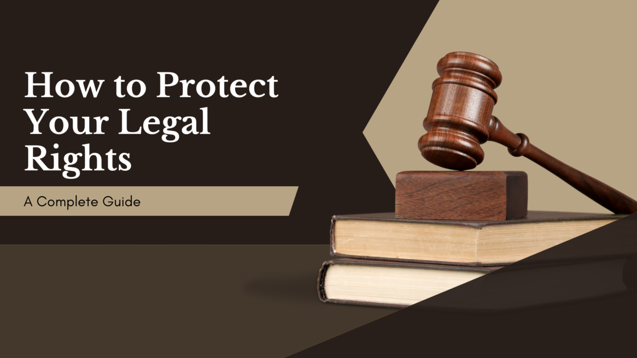 How to Protect Your Legal Rights