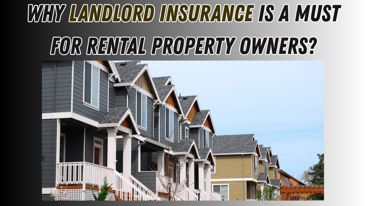 Why Landlord Insurance Is a Must for Rental Property Owners