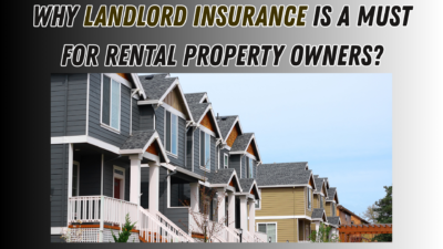 Why Landlord Insurance Is a Must for Rental Property Owners